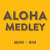 Aloha Medley - Mini