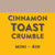 Cinnamon Toast Crumble - Mini